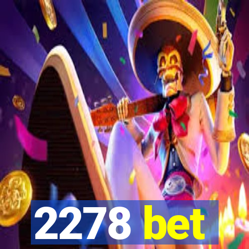 2278 bet